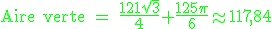 3$ \green \rm Aire verte = \frac{121\sqrt{3}}{4}+\frac{125\pi}{6}\approx 117,84